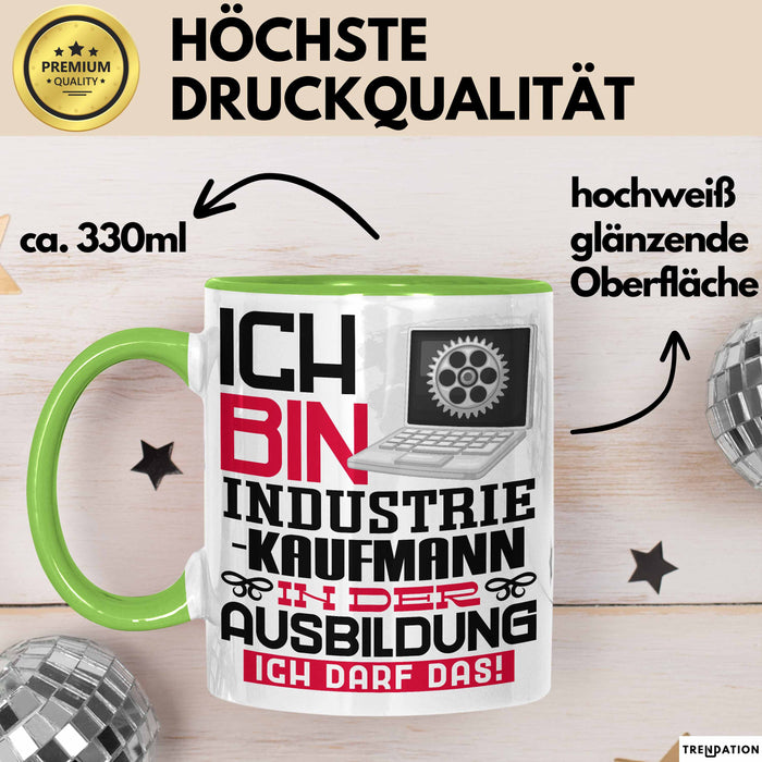 Industriekaufmann Ausbildung Tasse Geschenk Ich Bin Industriekaufmann In Der Ausbildung Ich Darf Das Geschenkidee Spruch Grün Trendation