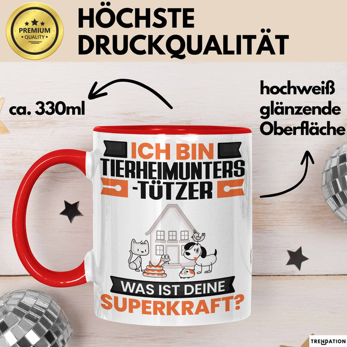 Tierheimunterstützer Tasse Geschenk für Tierheimunterstützer Geburtstag Lustiger Spruch Kaffee-Becher Was Ist Deine Superkraft Rot Trendation