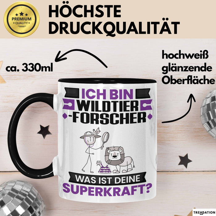 Wildtierforscher Tasse Geschenk für Wildtierforscher Geburtstag Lustiger Spruch Kaffee-Becher Was Ist Deine Superkraft Schwarz Trendation