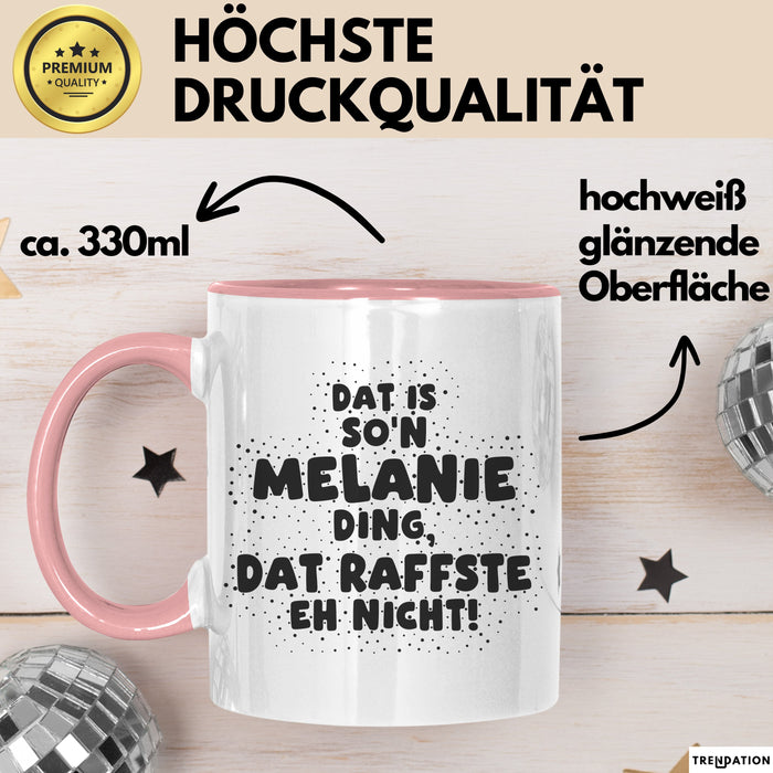 Melanie Tasse Dat Is So'n Melanie Ding, Dat Raffste Eh Nicht Geschenk