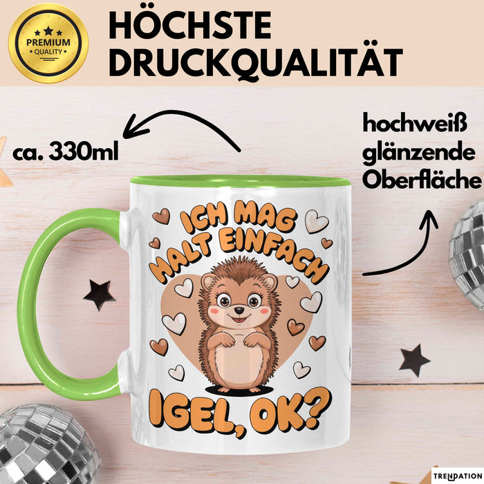 Igel Tier Tasse Geschenk Lustige Geschenkidee Spruch Ich Mag Halt Einfach Igel Ok Grün Trendation