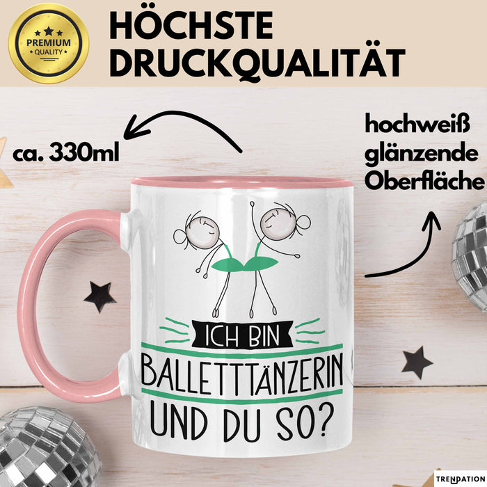 Balletttänzerin Tasse Geschenk Ich Bin Balletttänzerin Und Du So Geschenkidee Lustiger Spruch Becher Rosa Trendation