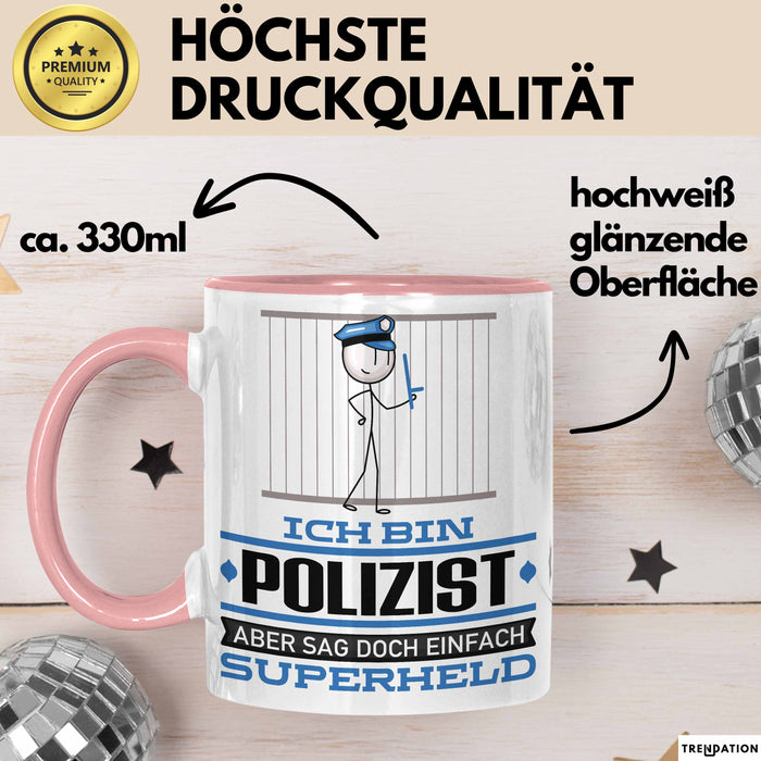 Polizist Geschenk Tasse Ich Bin Polizist Aber Sag Doch Einfach Superheld Lustige Geschenkdiee für Polizist Kaffee-Becher Rosa Trendation