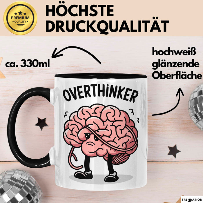 Overthinker Tasse Geschenkidee für Tiefgründige Denker Trendation
