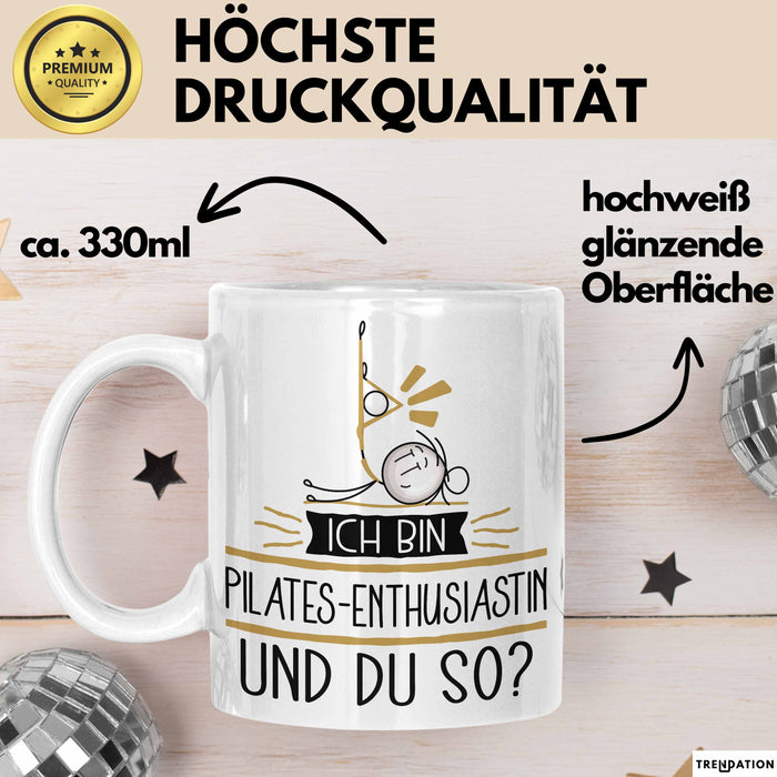 Pilates-Enthusiastin Tasse Geschenk Ich Bin Pilates-Enthusiastin Und Du So Geschenkidee Lustiger Spruch Becher Weiß Trendation