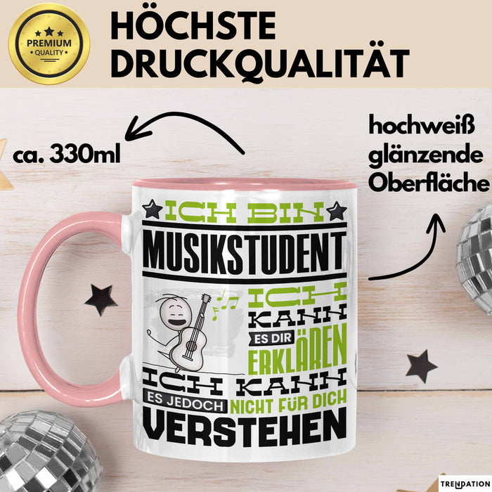 Musikstudent Geschenk Tasse Geschenkidee für Musikstudent Geburtstag Lustig Ich Bin Musikstudent Ich Kann Es Dir Erklären Aber Nicht Für Dich Verstehen Rosa Trendation