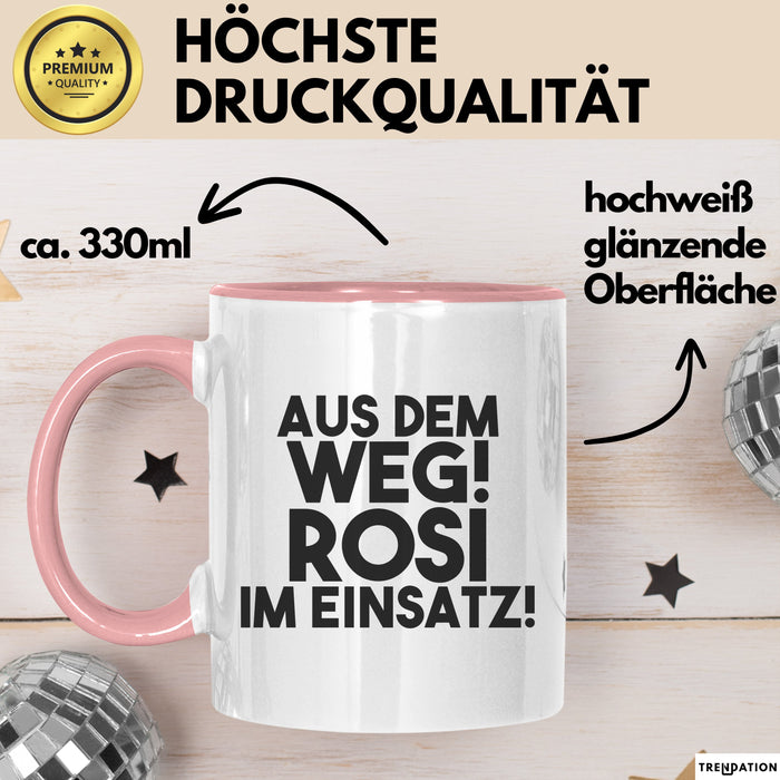 Rosi Tasse Aus Dem Weg! Rosi Im Einsatz! Geschenk