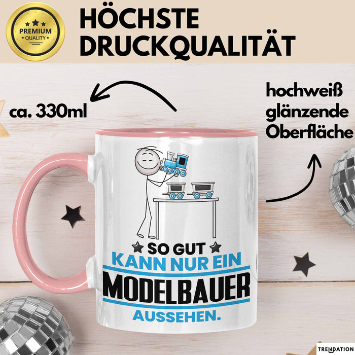 Modelbauer Geschenk Tasse So Gut Kann Nur Ein Modelbauer Aussehen Geschenkidee Kaffee-Becher Rosa Trendation