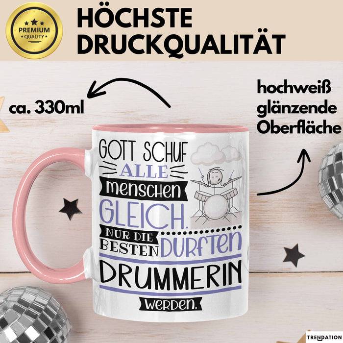 Drummerin Geschenk Becher Tasse Gott Schuf Alle Menschen Gleich Nur Die Besten Durfeten Drummerin Werden Geschenkidee Lustig Rosa Trendation