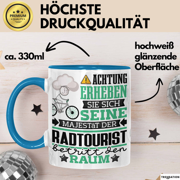 Radtourist Geschenk Tasse Lustiger Spruch Erheben Sie Sich Der Radtourist Betritt den Raum Blau Trendation
