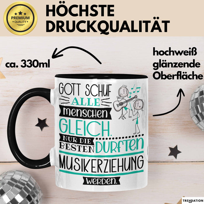 Musikerziehung Geschenk Becher Tasse Gott Schuf Alle Menschen Gleich Nur Die Besten Durfeten Musikerziehung Werden Geschenkidee Lustig Trendation