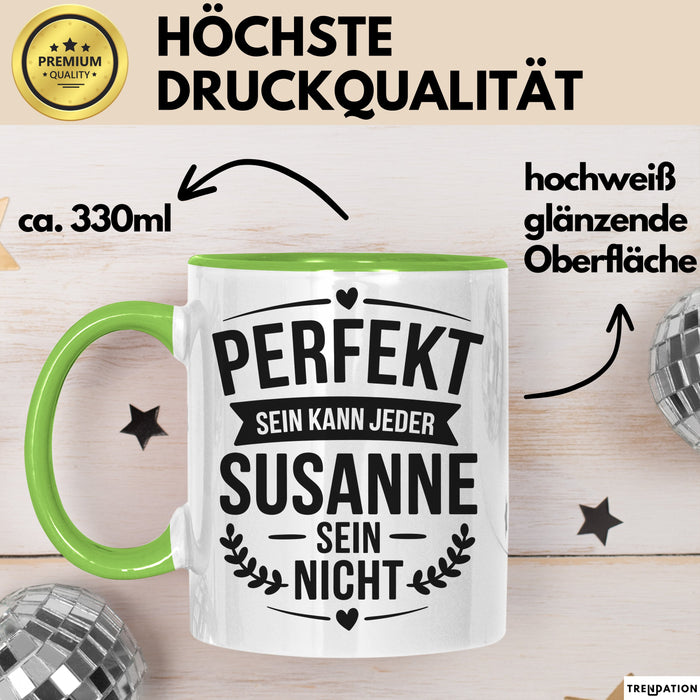 Susanne Tasse Geschenk Perfekt Sein Kann Jeder Geschenkidee Geburtstag Grün Trendation