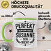 Susanne Tasse Geschenk Perfekt Sein Kann Jeder Geschenkidee Geburtstag Grün Trendation