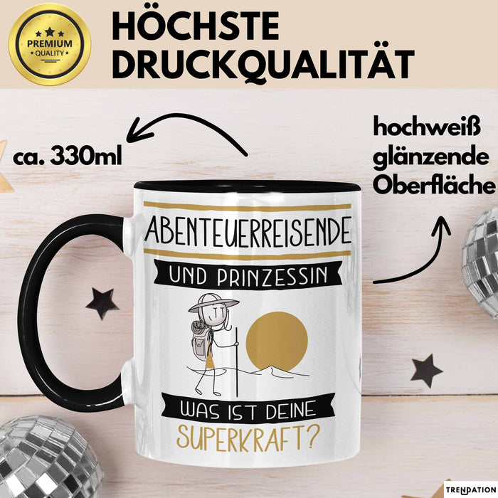 Abenteuerreisende Und Prinzessin Tasse Geschenk Für Eine Abenteuerreisende Geburtstag Was Ist Deine Superkraft Trendation