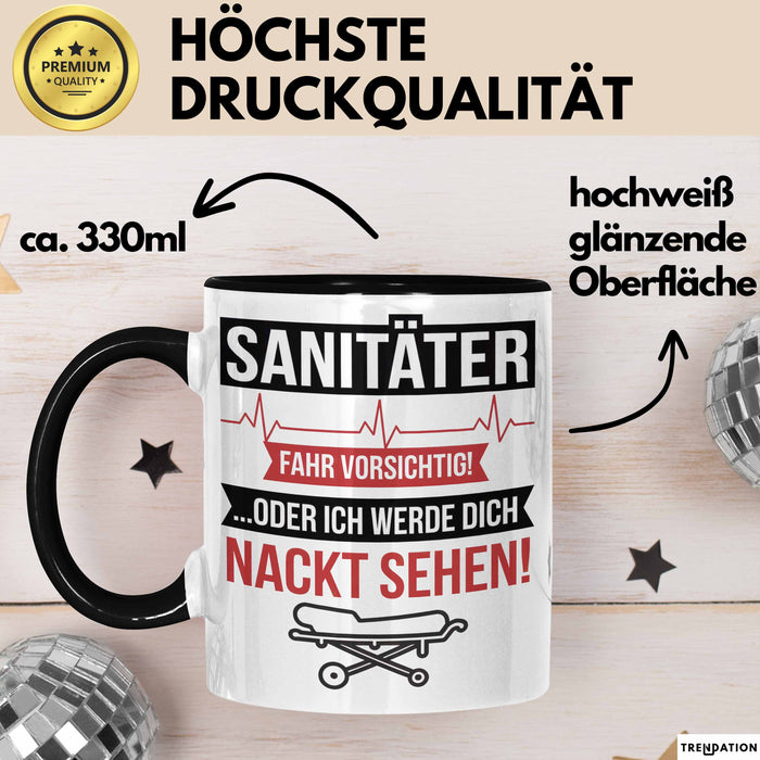 Sanitäter Tasse Geschenk Fahr vorsichtig Rettungsdienst Trendation