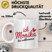 Monika Tasse Geschenk Ich Bin Vollkommen Monika Geschenkidee Geburtstag Weiß Trendation