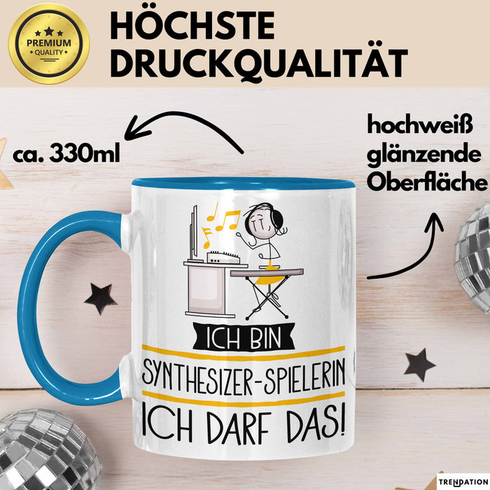 Geschenk für Synthesizer-Spielerin Tasse Lustige Geschenkidee Geburtstag Ich Bin Synthesizer-Spielerin Ich Darf Das Blau Trendation