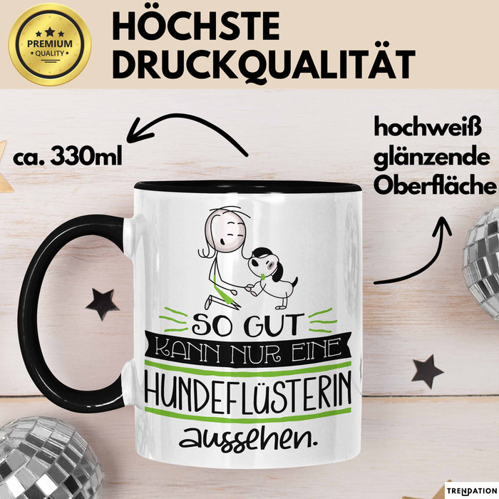 Hundeflüsterin Geschenk Tasse So Gut Kann Nur Eine Hundeflüsterin Aussehen Geschenkidee Geburtstag Weihnachten Lustig Trendation