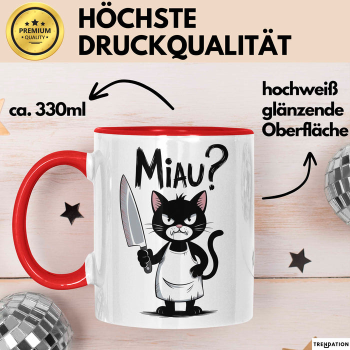 Sarkastische Katze Tasse Geschenk Lustige Geschenkidee Miau Rot Trendation