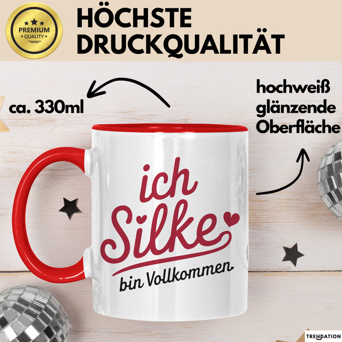 Silke Tasse Geschenk Ich Bin Vollkommen Silke Geschenkidee Geburtstag Rot Trendation