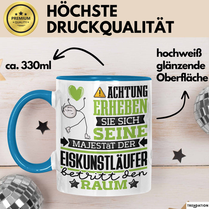 Eiskunstläufer Geschenk Tasse Lustiger Spruch Erheben Sie Sich Der Eiskunstläufer Betritt den Raum Blau Trendation