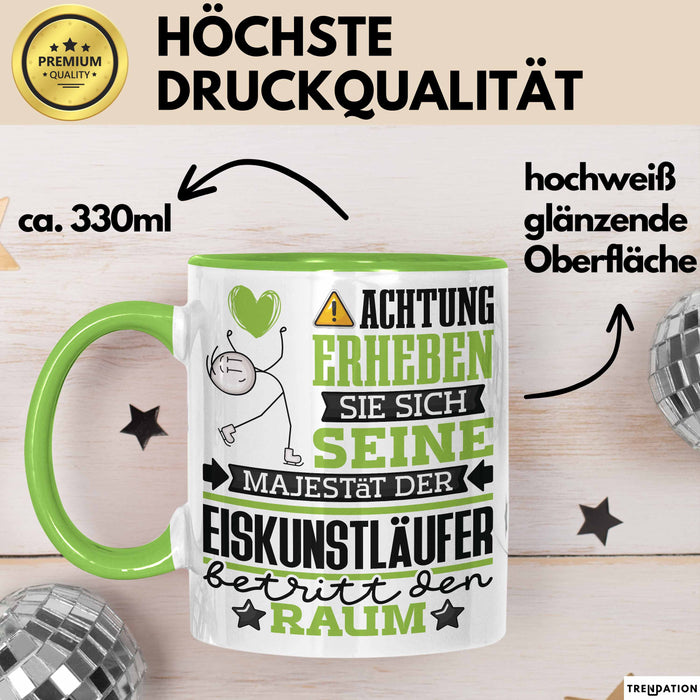 Eiskunstläufer Geschenk Tasse Lustiger Spruch Erheben Sie Sich Der Eiskunstläufer Betritt den Raum Grün Trendation