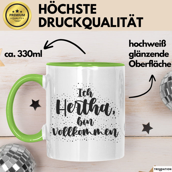 Hertha Tasse Ich Hertha, Bin Vollkommen Geschenk Grün Trendation