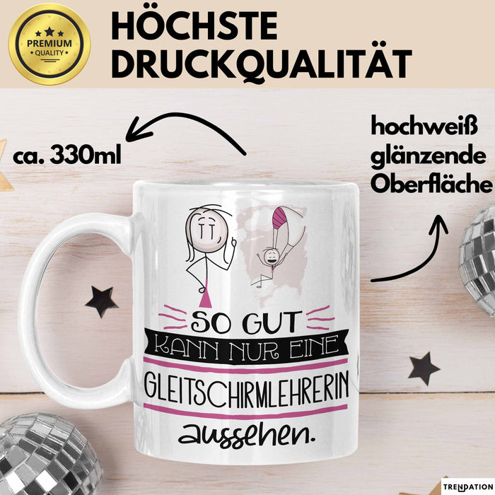 Gleitschirmlehrerin Geschenk Tasse So Gut Kann Nur Eine Gleitschirmlehrerin Aussehen Geschenkidee Geburtstag Weihnachten Lustig Weiß Trendation