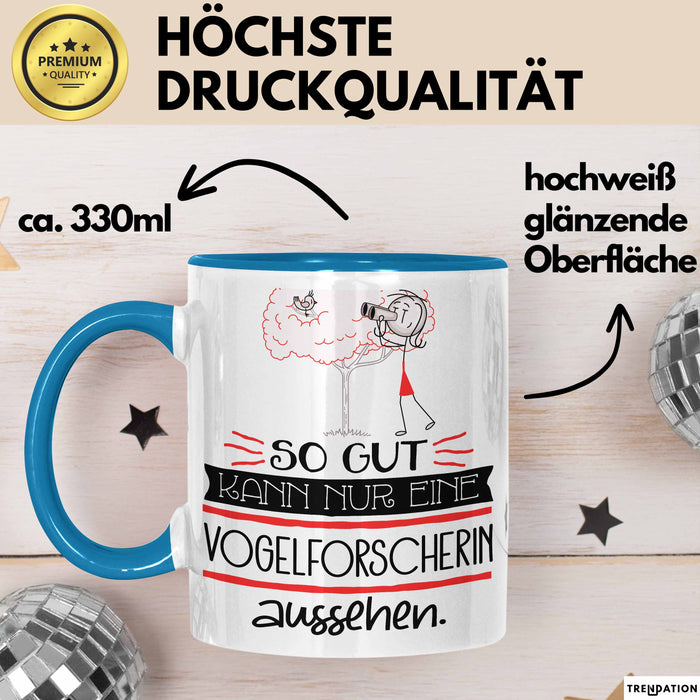 Vogelforscherin Geschenk Tasse So Gut Kann Nur Eine Vogelforscherin Aussehen Geschenkidee Geburtstag Weihnachten Lustig Blau Trendation