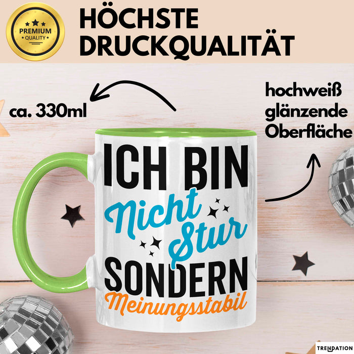 Sarkasmus Sarkastisch Tasse Geschenk Lustige Geschenkidee Nicht Stur Sondern Meinungsstabil Grün Trendation