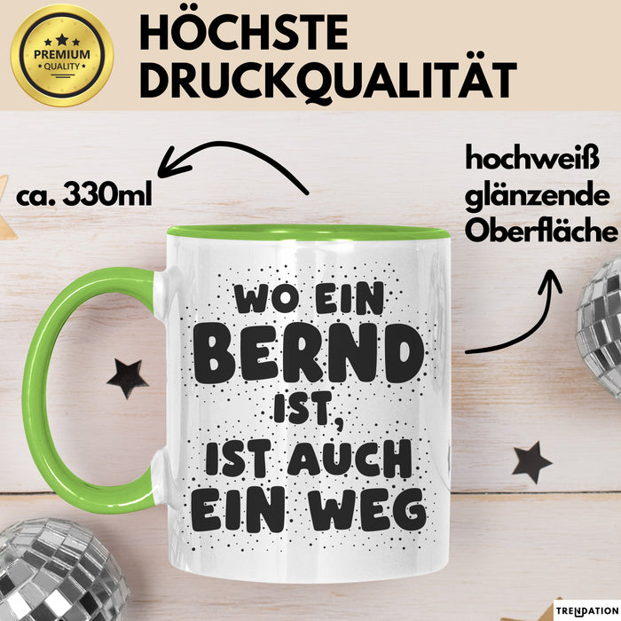 Bernd Tasse Wo Ein Bernd Ist, Ist Auch Ein Weg Geschenk