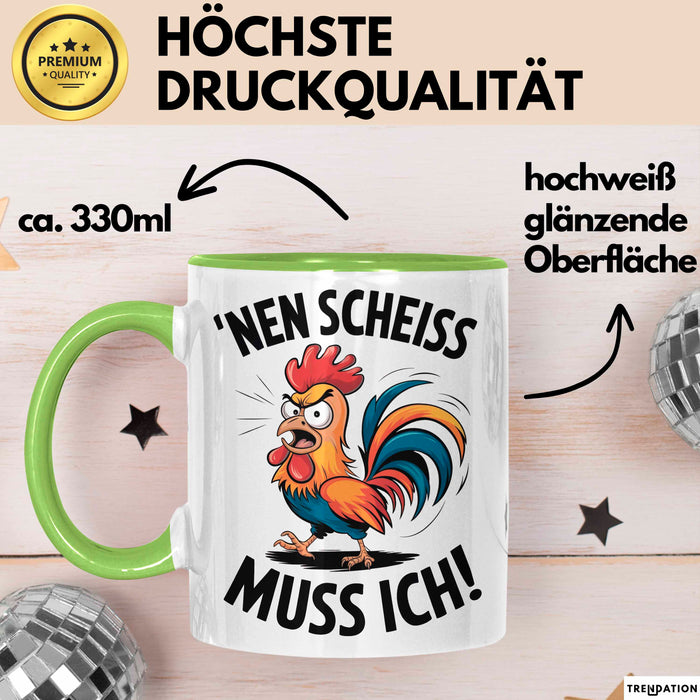 Sarkastisches Huhn Tasse Geschenk Lustige Geschenkidee Nen Scheiß Muss Ich Grün Trendation