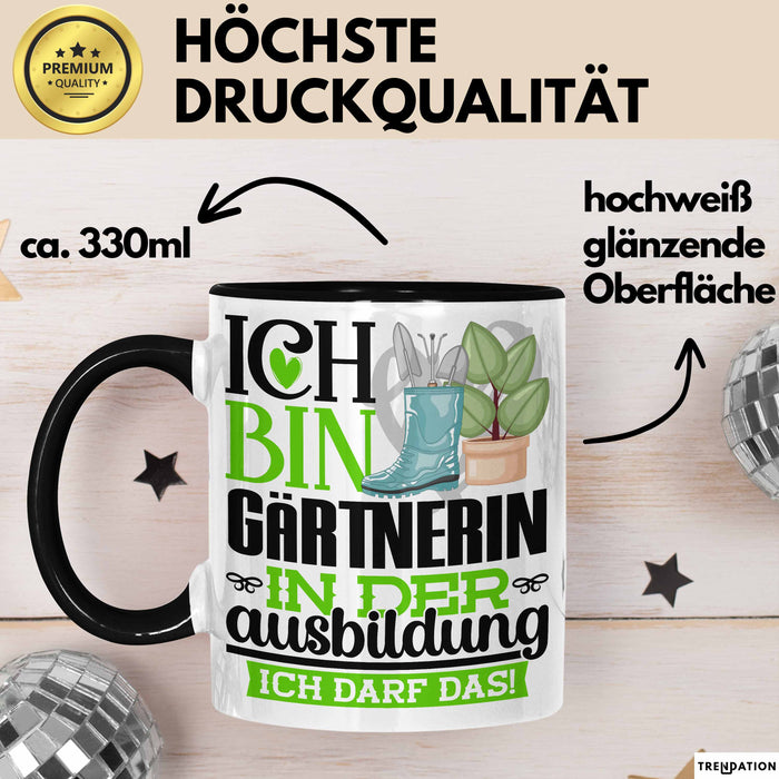Gärtnerin Ausbildung Start Geschenk Tasse Ich Bin Gärtnerin In Der Ausbildung Ich Darf Das Kaffee-Becher Geschenkidee Schwarz Trendation
