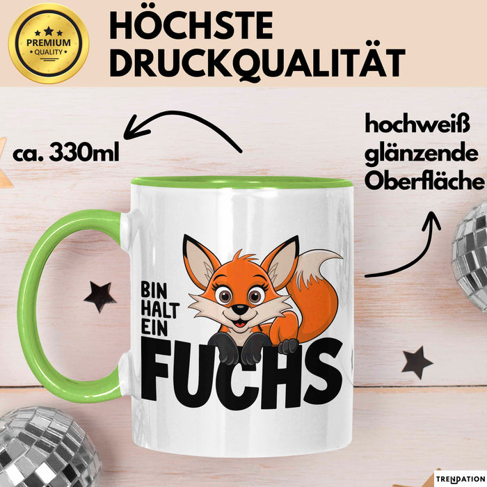 Fuchs Tierliebhaber Tasse Geschenk Lustige Geschenkidee Spruch Bin Halt Ein Fuchs Grün Trendation