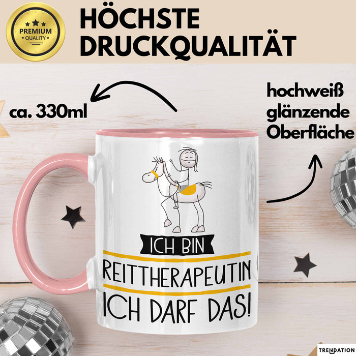 Geschenk für Reittherapeutin Tasse Lustige Geschenkidee Geburtstag Ich Bin Reittherapeutin Ich Darf Das Rosa Trendation