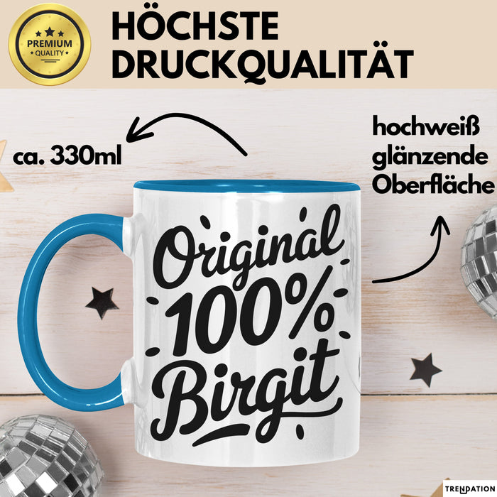 Birgit Tasse Geschenk Original 100% Birgit Geschenkidee Geburtstag Blau Trendation