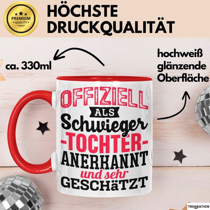 Schwiegertochter Tasse Geschenk Spruch Offiziell Als Schwiegertochter Anerkannt Und Sehr Geschätzt Becher Rot Trendation