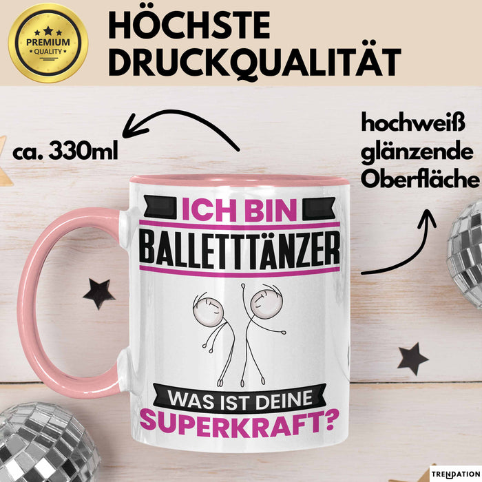 Balletttänzer Tasse Geschenk für Balletttänzer Geburtstag Lustiger Spruch Kaffee-Becher Was Ist Deine Superkraft Rosa Trendation