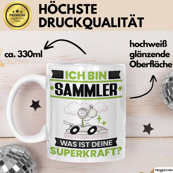 Sammler Tasse Geschenk für Sammler Geburtstag Lustiger Spruch Kaffee-Becher Was Ist Deine Superkraft Weiß Trendation
