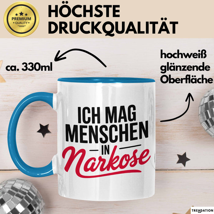 Krankenschwester Pflege Betreuung Tasse Geschenk Lustige Geschenkidee Spruch Ich Mag Menschen In Narkose Blau Trendation