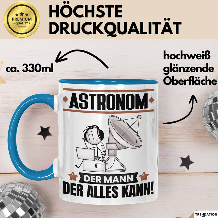 Astronom Tasse Geschenk für Astronom Der Mann Der Alles Kann Geschenkidee zum Geburtstag Blau Trendation