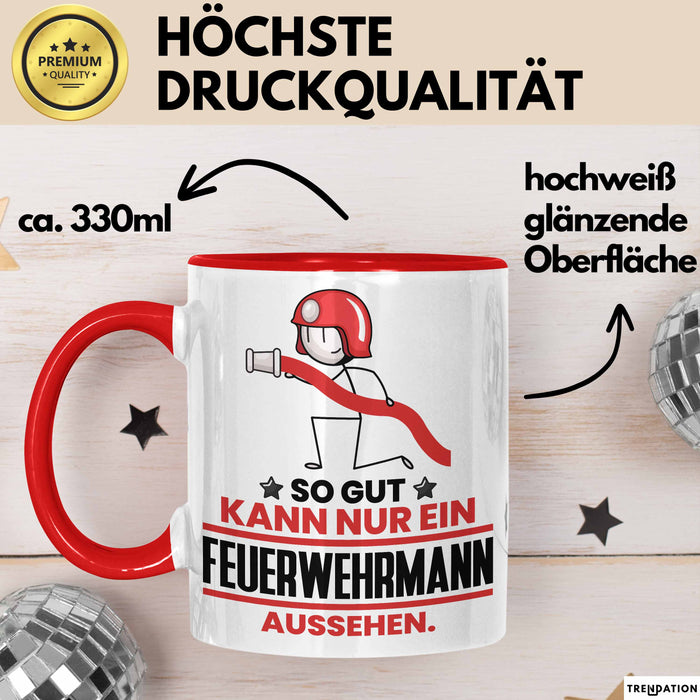 Feuerwehrmann Geschenk Tasse So Gut Kann Nur Ein Feuerwehrmann Aussehen Geschenkidee Kaffee-Becher Rot Trendation