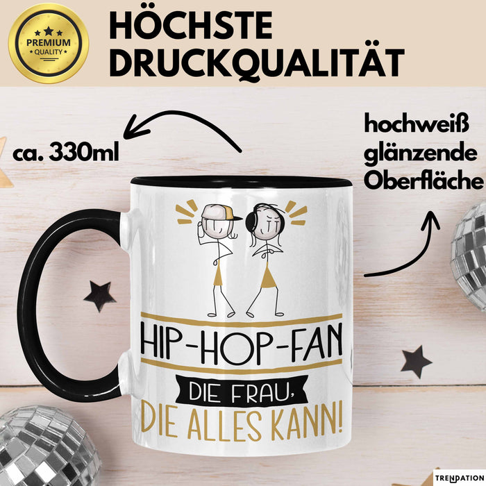Hip-Hop-Fan Geschenk Tasse Becher Die Frau Die Allen Kann Geschenkidee für eine Hip-Hop-Fan Lustig Trendation