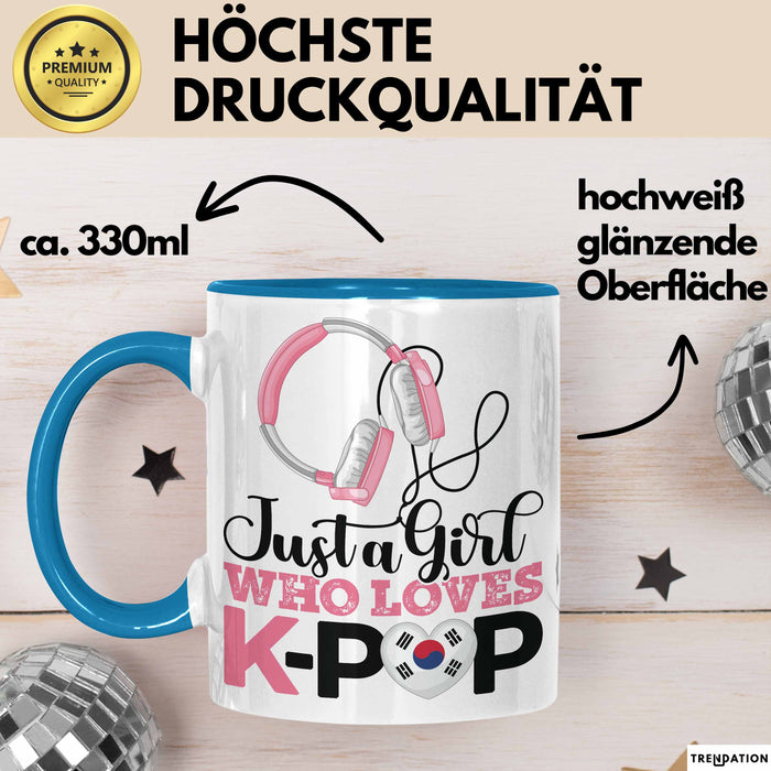 KPop Tasse Geschenk Just a Girl Who Loves KPop Spruch Geschenkidee Blau Trendation