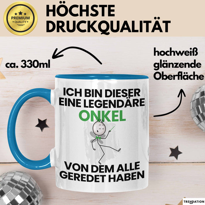 Onkel Geschenk Tasse Lustige Geschenkidee Geburtstag für Onkel Ich Bin Dieser Legendäre Onkel Von Dem Alle Geredet Haben Kaffee-Becher Blau Trendation