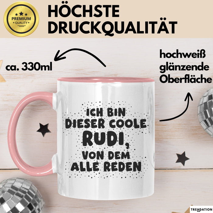 Rudi Tasse Ich Bin Dieser Coole Rudi, Von Dem Alle Reden Geschenk