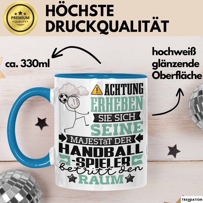 Handballspieler Geschenk Tasse Lustiger Spruch Erheben Sie Sich Der Handballspieler Betritt den Raum Blau Trendation