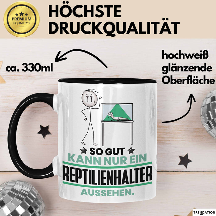 Reptilienhalter Geschenk Tasse So Gut Kann Nur Ein Reptilienhalter Aussehen Geschenkidee Kaffee-Becher Schwarz Trendation