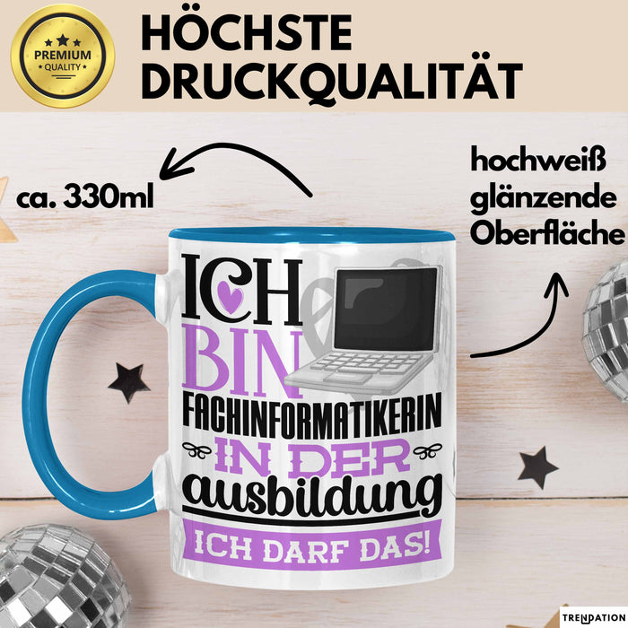 Fachinformatikerin Ausbildung Start Geschenk Tasse Ich Bin Fachinformatikerin In Der Ausbildung Ich Darf Das Kaffee-Becher Geschenkidee Blau Trendation