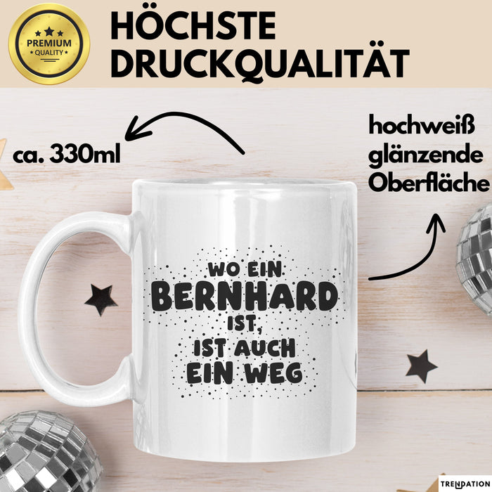 Bernhard Tasse Wo Ein Bernhard Ist, Ist Auch Ein Weg Geschenk